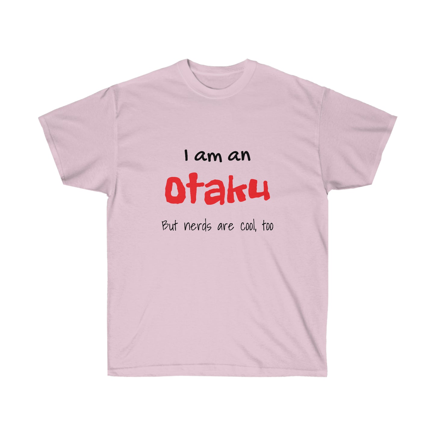 Otakuzoid T-Shirt - I am an Otaku, but nerds are... Anime, Manga, Otaku, game fans
